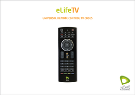 UNIVERSAL REMOTE CONTROL TV CODES Audio Device Brand Codes for Elife Universal Remote Control Brands Brand Code Brands Brand Code