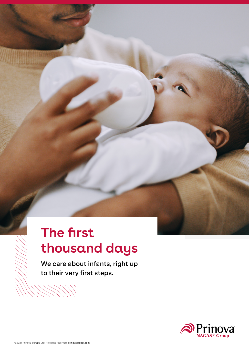 The First Thousand Days We Care About Infants, Right up to Their Very First Steps