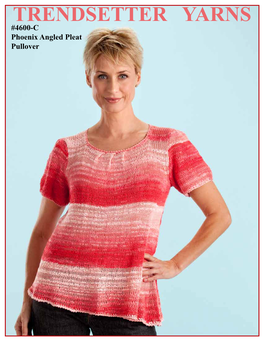 TRENDSETTER YARNS #4600-C Phoenix Angled Pleat Pullover #4600-C PHOENIX ANGLED PLEATED NECK PULLOVER Designed By: Barry Klein Copyright: November 2012