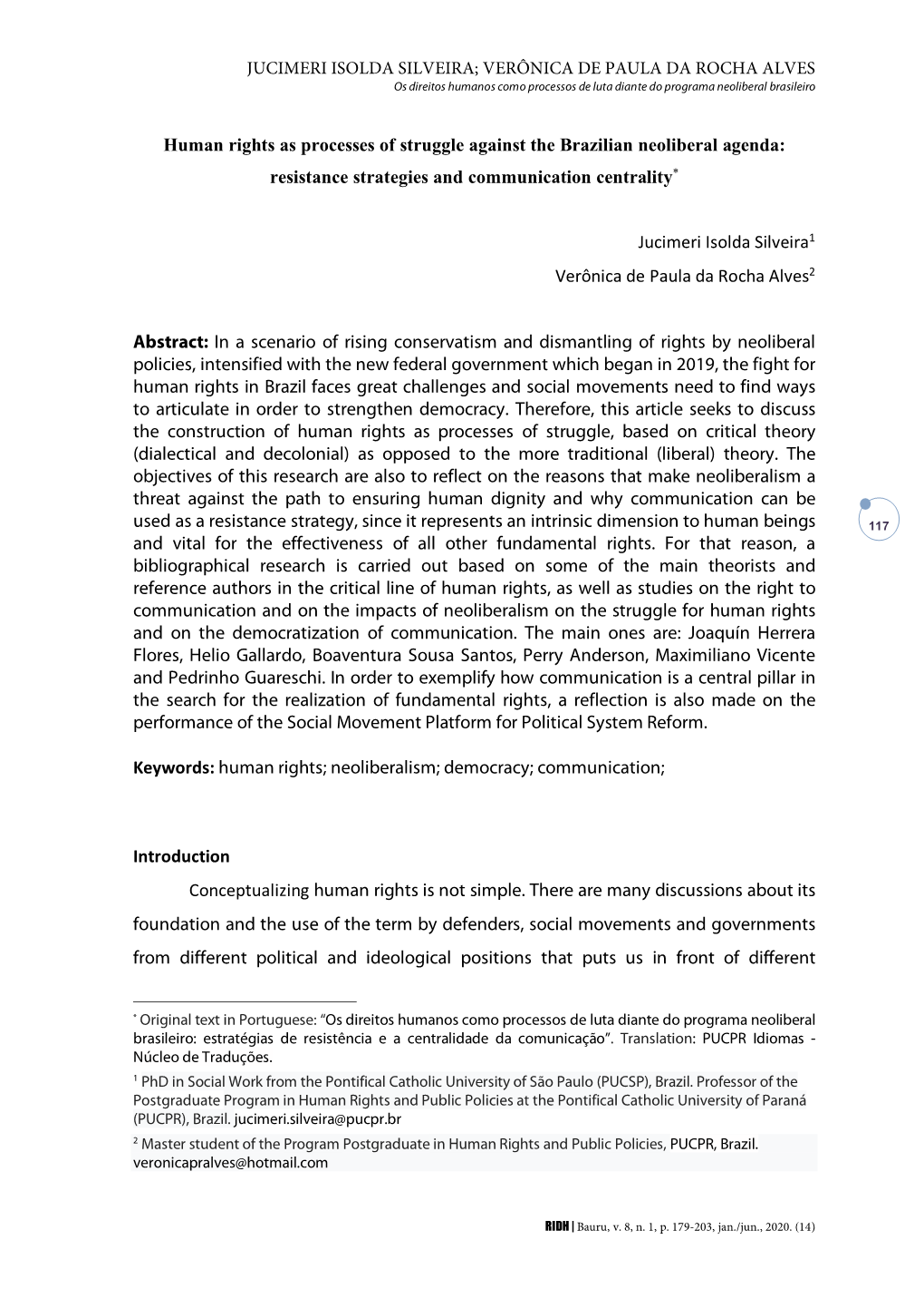 Human Rights As Processes of Struggle Against the Brazilian Neoliberal Agenda: Resistance Strategies and Communication Centrality*