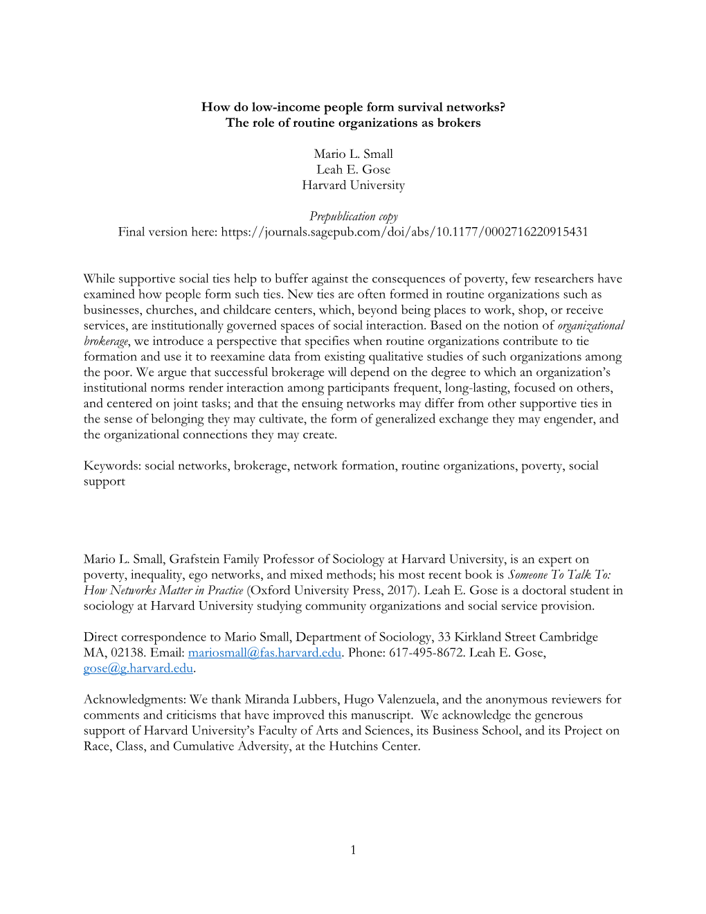 The Role of Routine Organizations As Brokers Mario L. Small Leah E