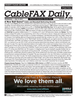 Cablefax Dailytm Wednesday — July 13, 2011 What the Industry Reads First Volume 22 / No