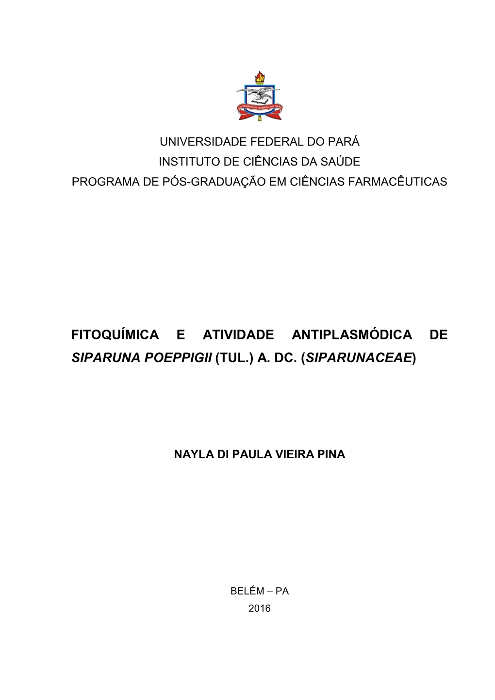 Fitoquímica E Atividade Antiplasmódica De Siparuna Poeppigii (Tul.) A. Dc. (Siparunaceae)