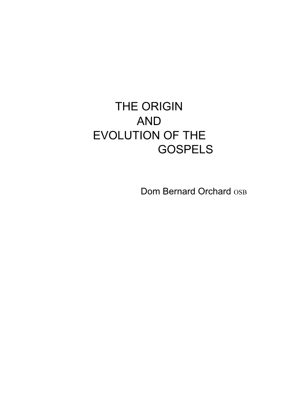 The Origin and Evolution of the Gospels