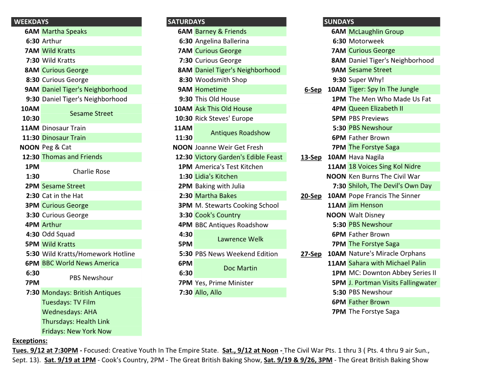 6AM Martha Speaks 6AM Barney & Friends 6AM Mclaughlin Group 6