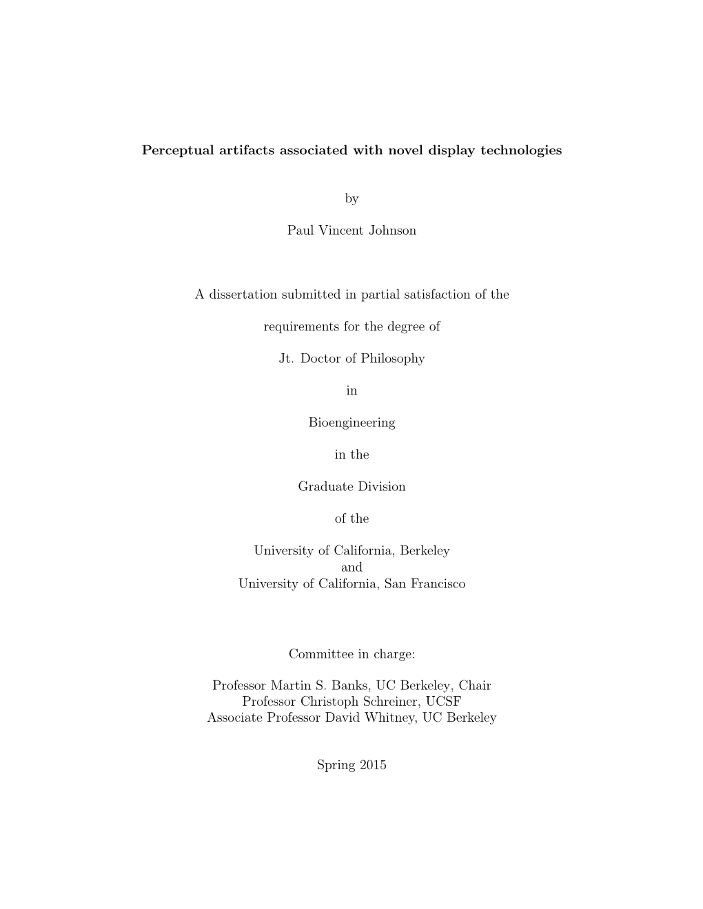 Perceptual Artifacts Associated with Novel Display Technologies by Paul Vincent Johnson a Dissertation Submitted in Partial Sati