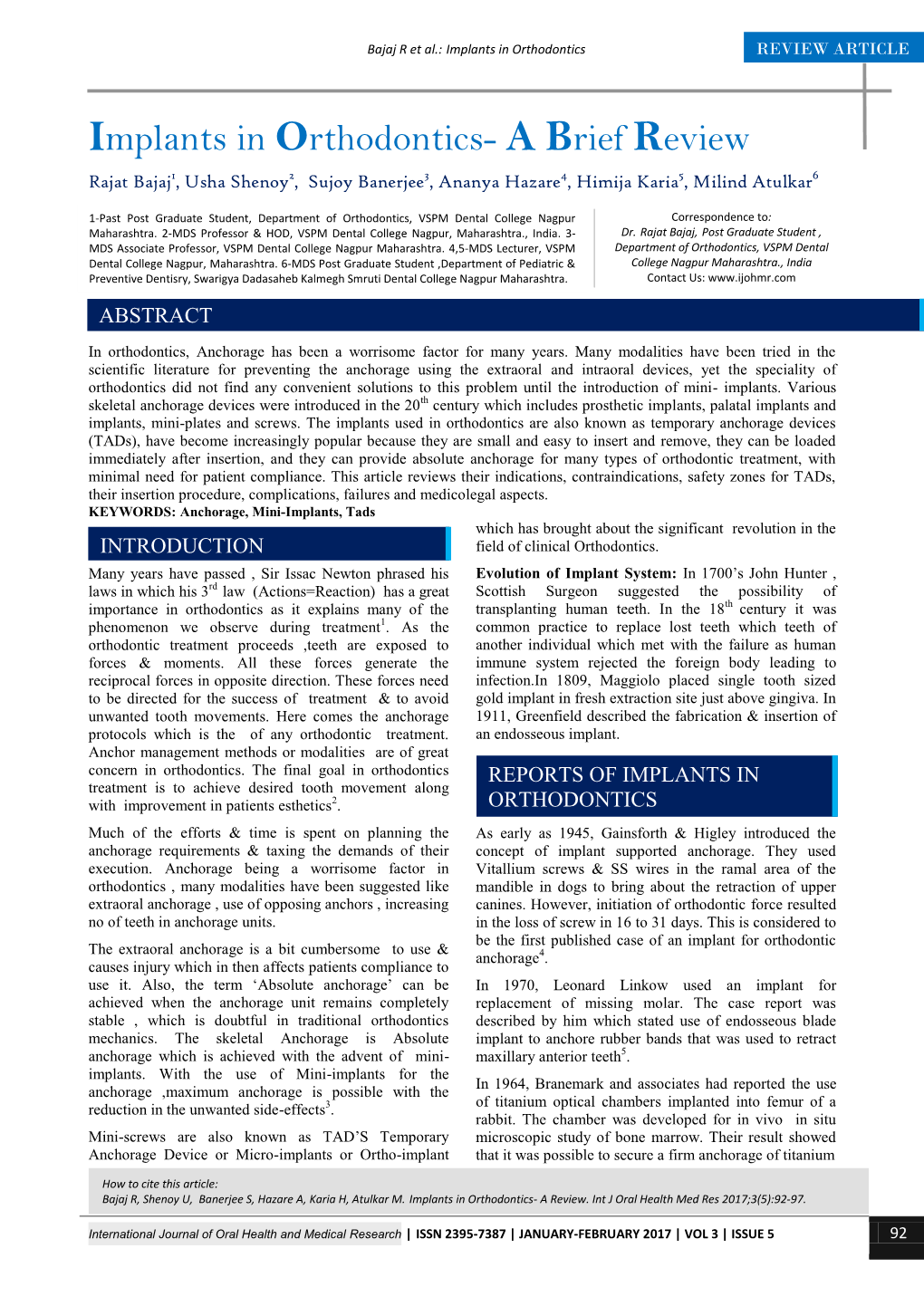 Implants in Orthodontics- a Brief Review Rajat Bajaj1, Usha Shenoy2, Sujoy Banerjee3, Ananya Hazare4, Himija Karia5, Milind Atulkar6