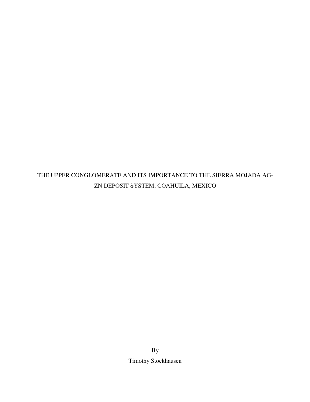 The Upper Conglomerate and Its Importance to the Sierra Mojada Ag- Zn Deposit System, Coahuila, Mexico