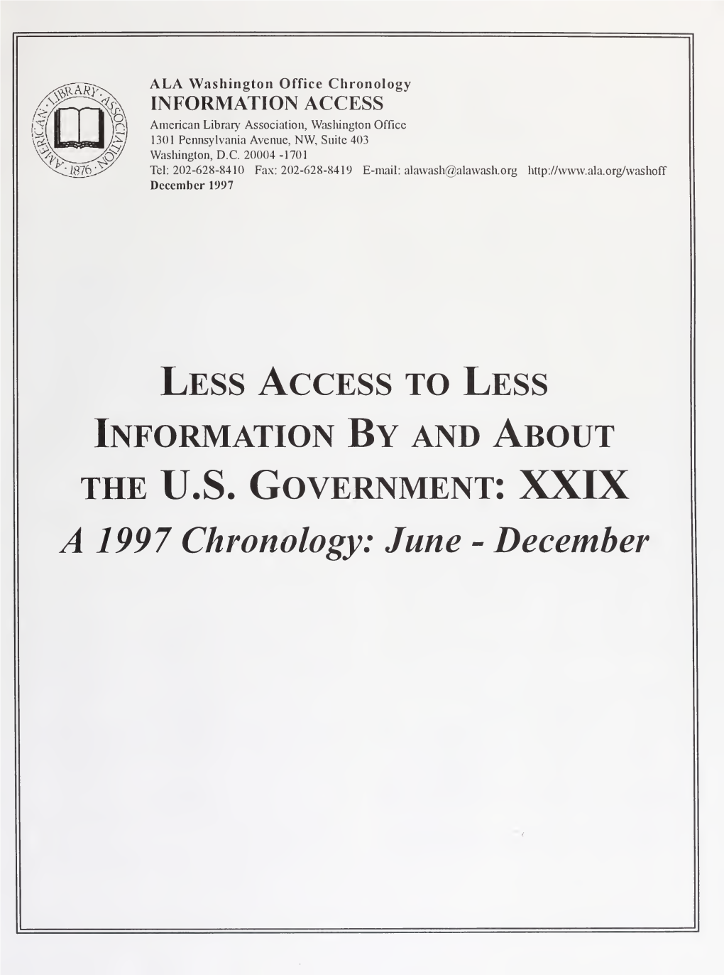 Less Access to Less Information by and About the U.S. Government Xxix: A