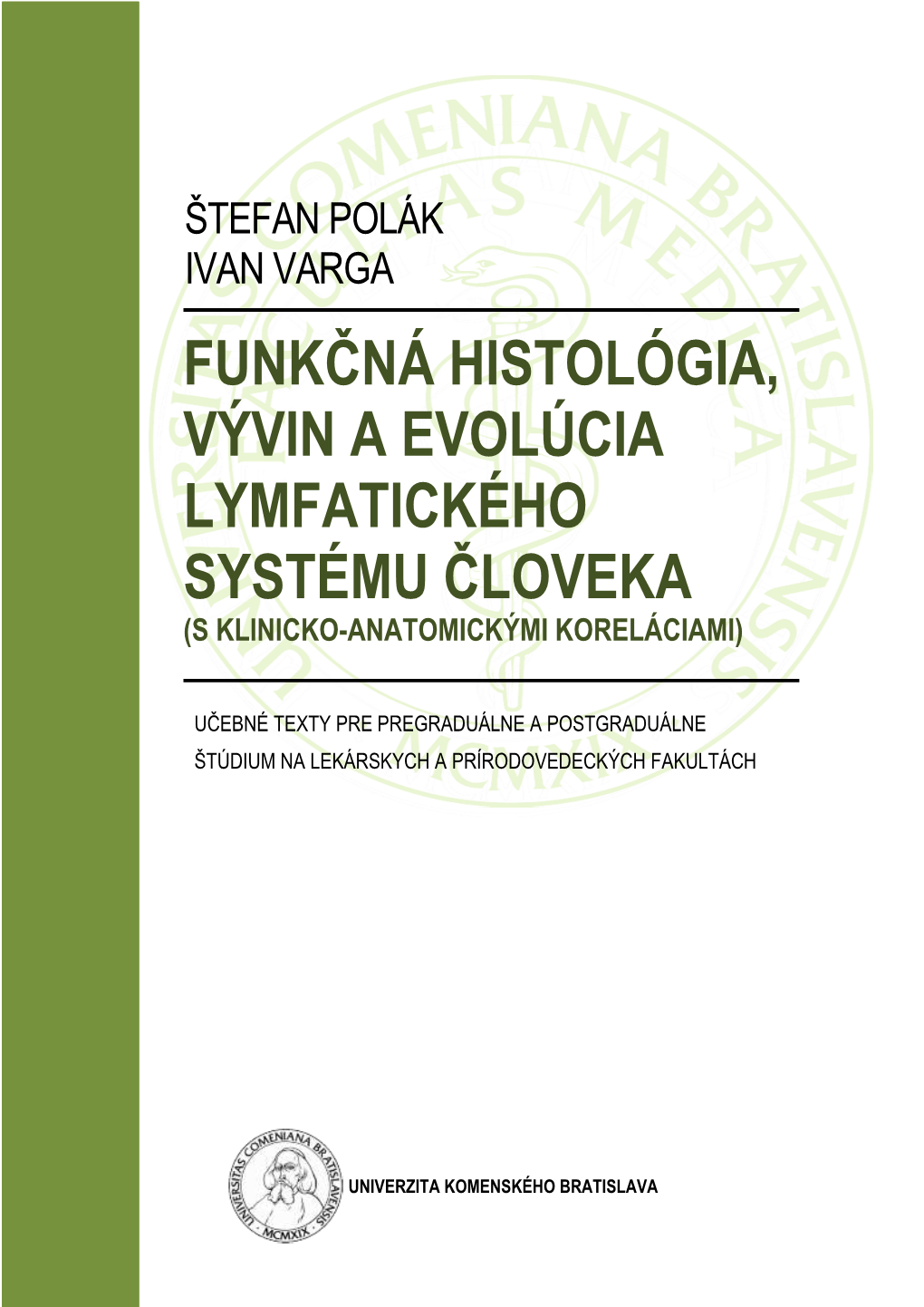 Funkčná Histológia, Vývin a Evolúcia Lymfatického Systému Človeka (S Klinicko-Anatomickými Koreláciami)