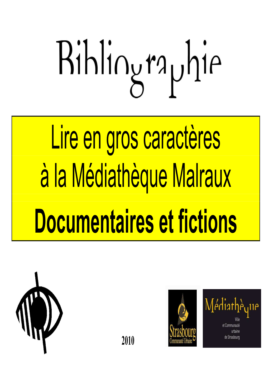 Lire En Gros Caractères À La Médiathèque Malraux