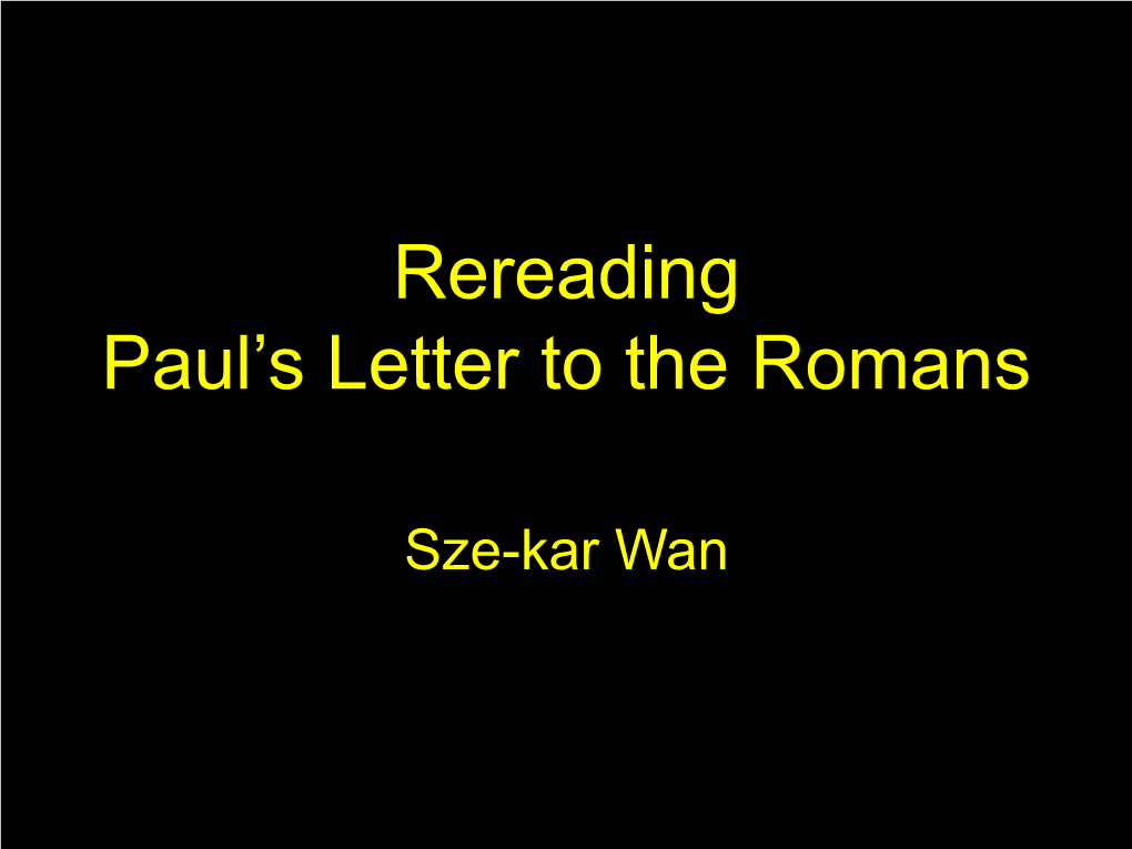 Rereading Paul's Letter to the Romans