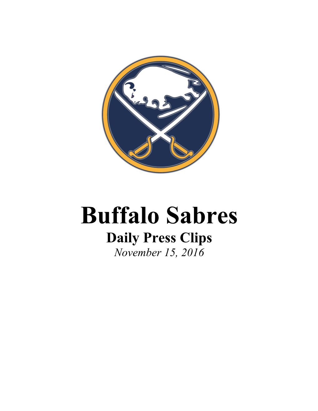 Daily Press Clips November 15, 2016 Blues Host Sabres in Matchup of Skidding Teams Associated Press November 14, 2016