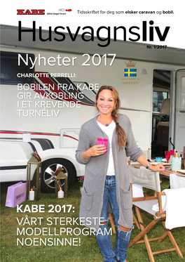 Nyheter 2017 CHARLOTTE PERRELLI: KABE MA DE in SWEDEN BOBILEN FRA KABE GIR AVKOBLING I ET KREVENDE TURNÉLIV