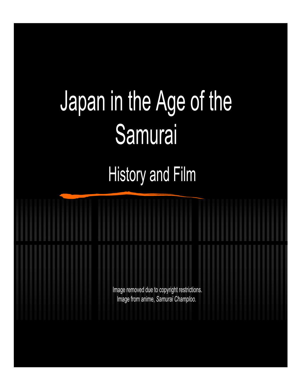 Japan in the Age of the Samurai History and Film