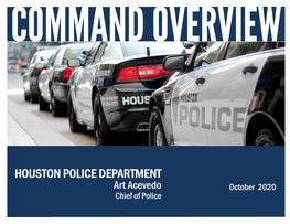 HOUSTON POLICE DEPARTMENT Art Acevedo October 2020 Chief of Police