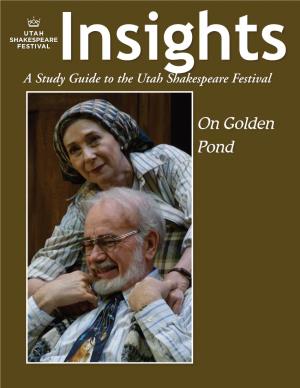 On Golden Pond the Articles in This Study Guide Are Not Meant to Mirror Or Interpret Any Productions at the Utah Shakespeare Festival
