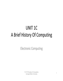 UNIT 1C a Brief History of Computing