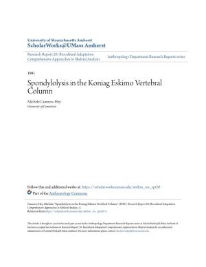 Spondylolysis in the Koniag Eskimo Vertebral Column Michele Gunness-Hey University of Conneticut