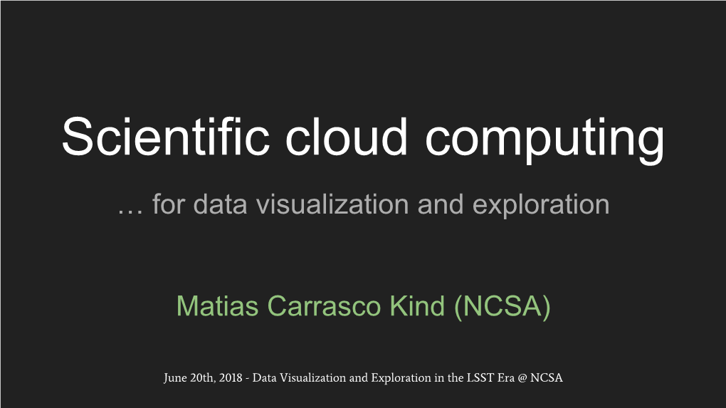 Scientific Cloud Computing Overview