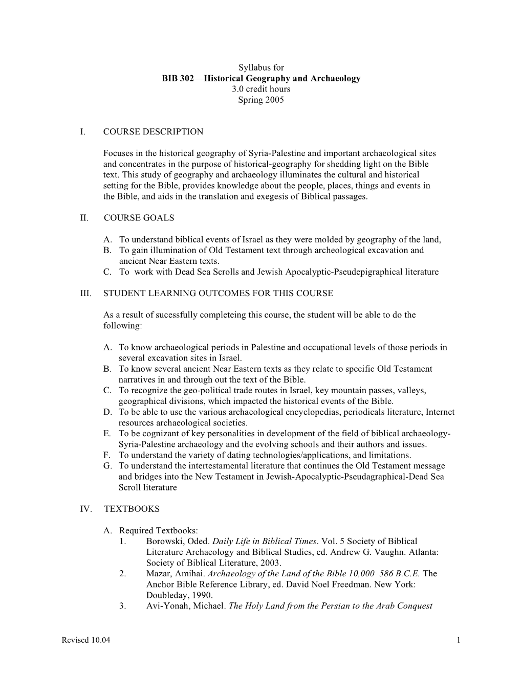Syllabus for BIB 302—Historical Geography and Archaeology 3.0 Credit Hours Spring 2005