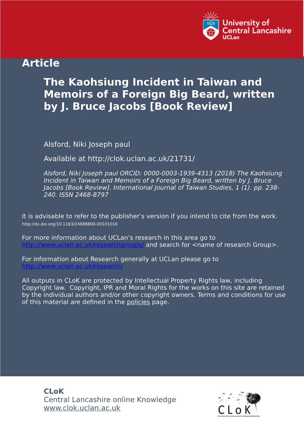 Jacobs, J. Bruce, the Kaohsiung Incident in Taiwan and Memoirs of a Foreign Big Beard, 2016, Leiden, BRILL, Xii, 178 Pp