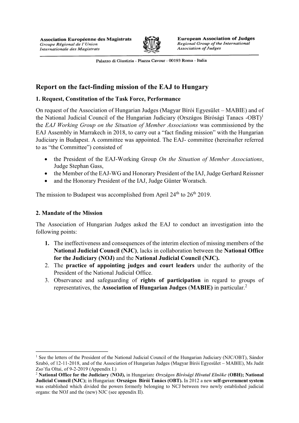 Report on the Fact-Finding Mission of the EAJ to Hungary 1