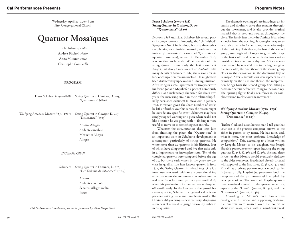 Quatuor Mosaïques Es Incomplete—Most Famously, the “Unfinished” a Motive from the Opening