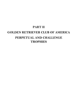 Part Ii Golden Retriever Club of America Perpetual and Challenge Trophies
