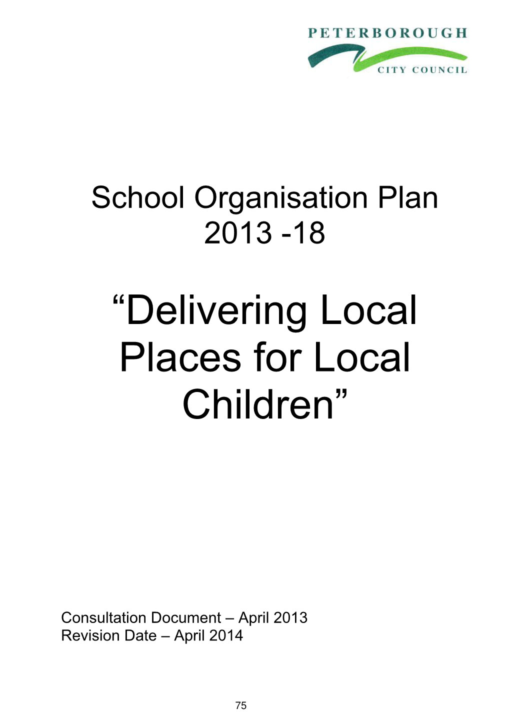 “Delivering Local Places for Local Children”