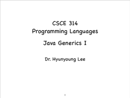 CSCE 314 Programming Languages Java Generics I