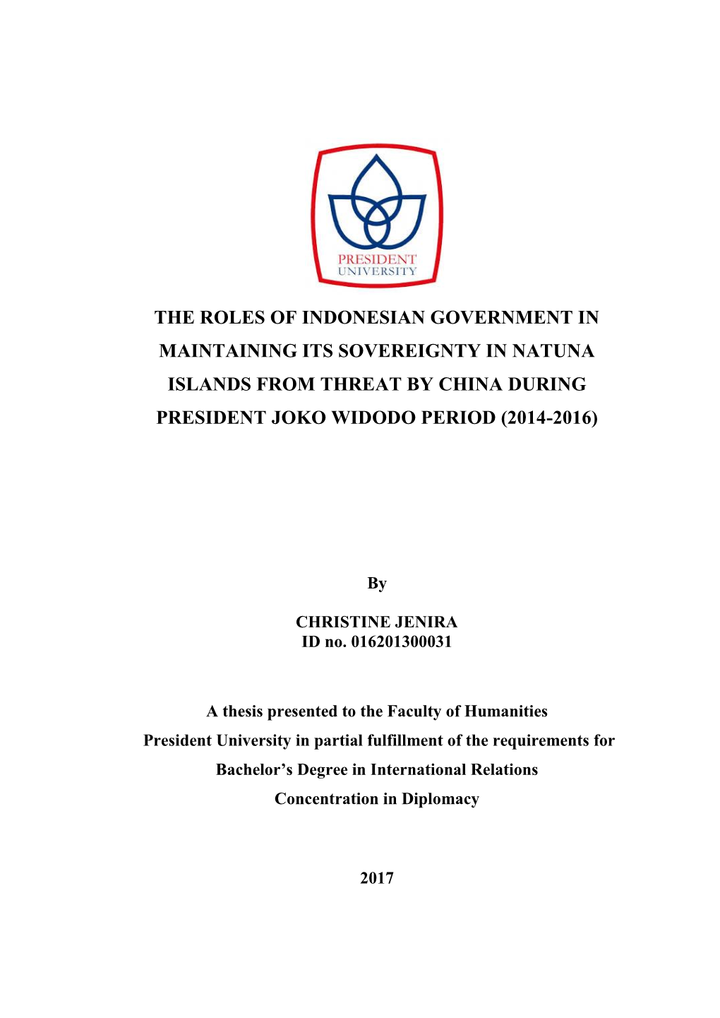 The Roles of Indonesian Government in Maintaining Its Sovereignty in Natuna Islands from Threat by China During President Joko Widodo Period (2014-2016)
