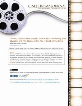 The Future of Filmmaking, Film Education and Film Studies in the Age of Covid-19 Pandemic Murat Akser, Ulster University M.Akser@Ulster.Ac.Uk