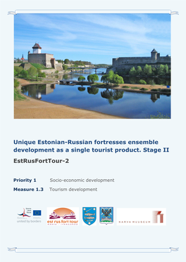 Unique Estonian-Russian Fortresses Ensemble Development As a Single Tourist Product