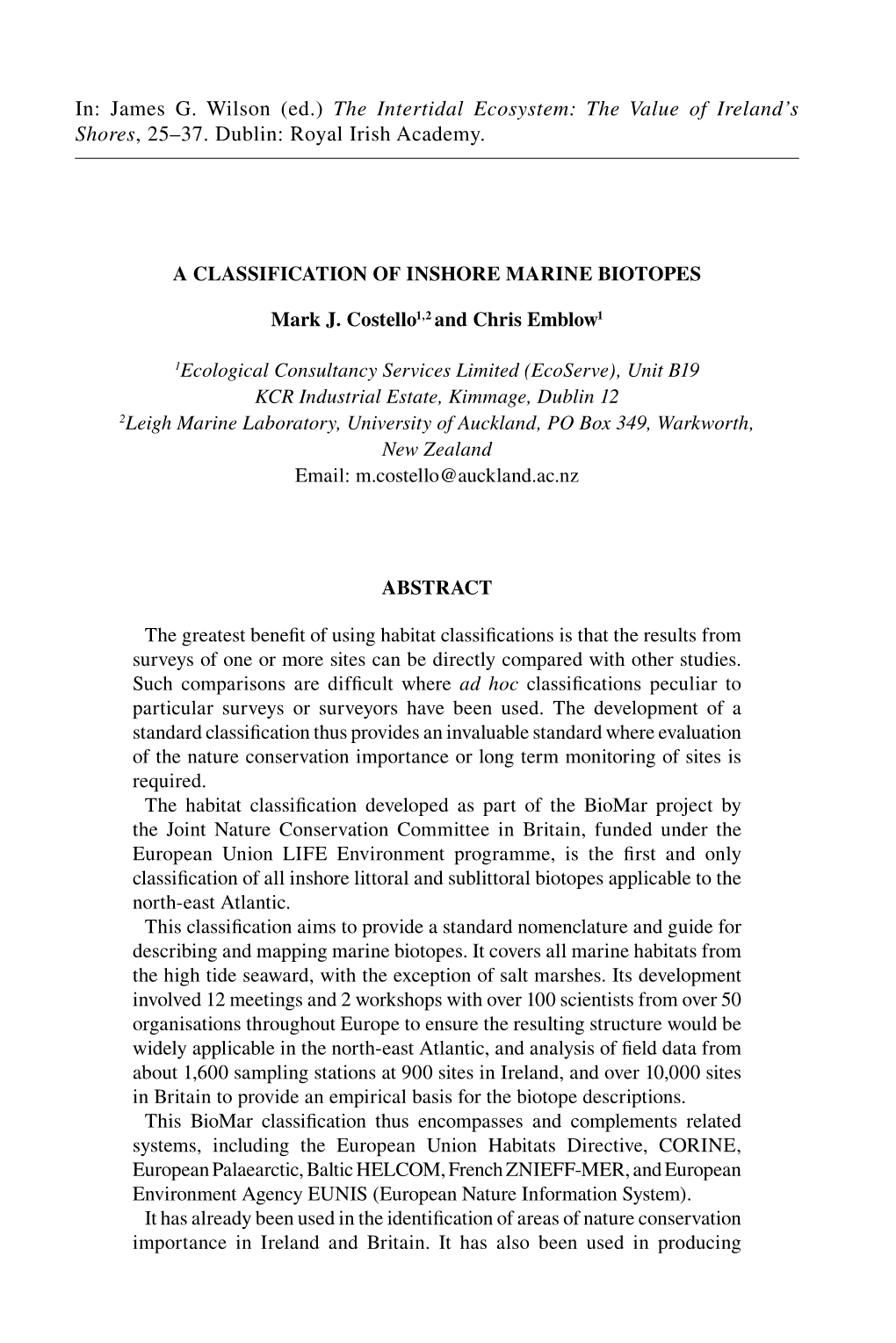 A Classification of Inshore Marine Biotopes Mark J. Costello1,2 And