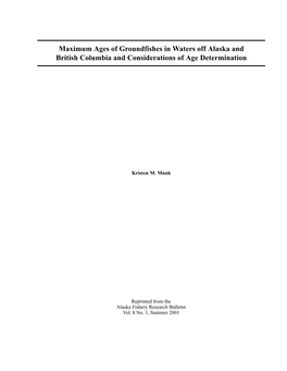 Maximum Ages of Groundfishes in Waters Off Alaska and British Columbia and Considerations of Age Determination
