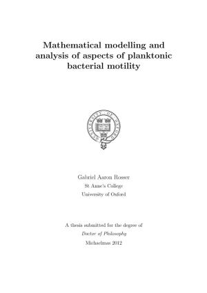 Mathematical Modelling and Analysis of Aspects of Planktonic Bacterial Motility