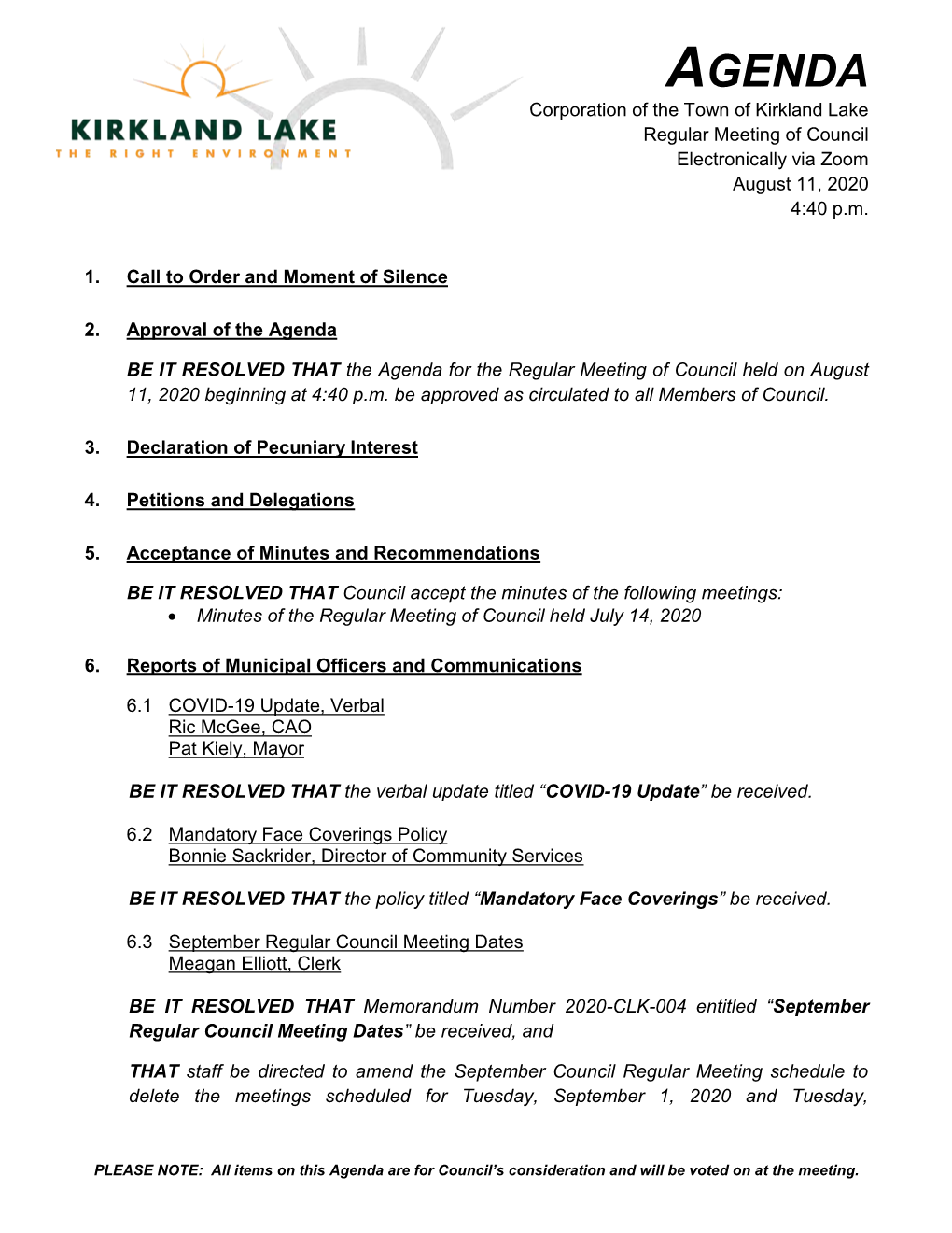 AGENDA Corporation of the Town of Kirkland Lake Regular Meeting of Council Electronically Via Zoom August 11, 2020 4:40 P.M