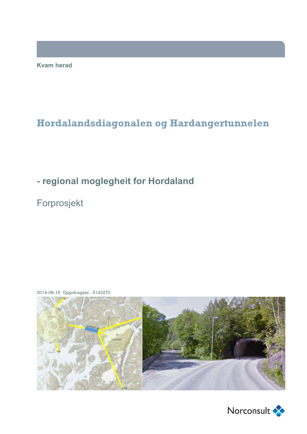Hordalandsdiagonalen Og Hardangertunnelen