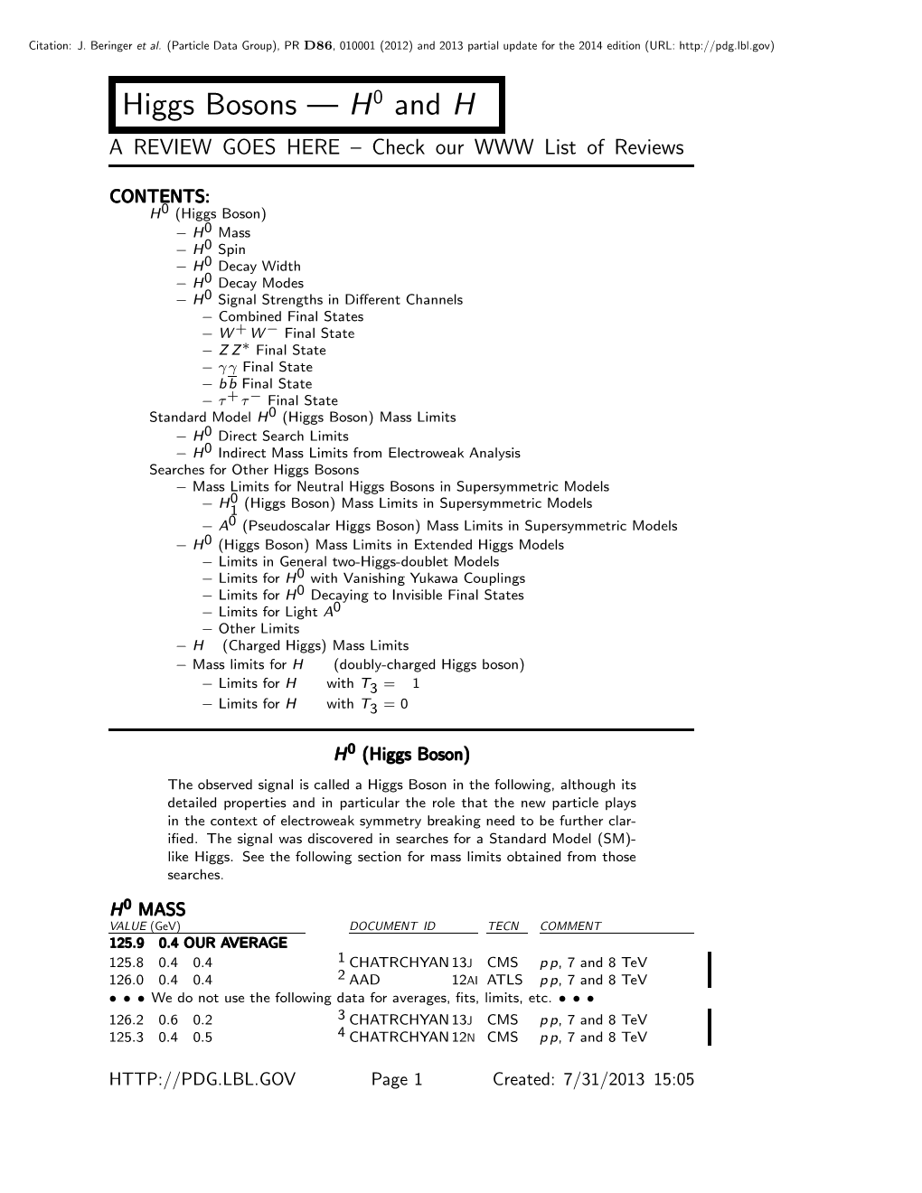 Higgs Bosons — H0 and H± a REVIEW GOES HERE – Check Our WWW List of Reviews