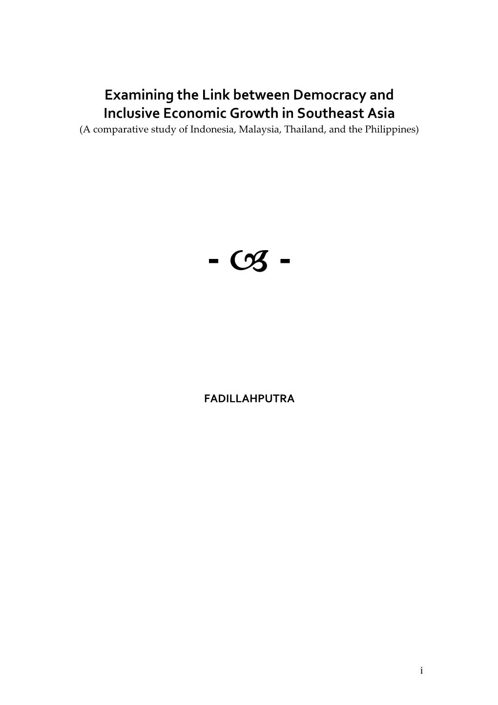 Examining the Link Between Democracy and Inclusive Economic Growth in Southeast Asia (A Comparative Study of Indonesia, Malaysia, Thailand, and the Philippines)