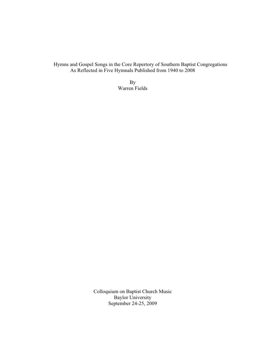 Hymns and Gospel Songs in the Core Repertory of Southern Baptist Congregations As Reflected in Five Hymnals Published from 1940 to 2008