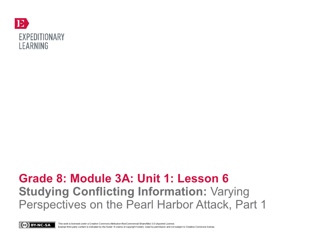 Module 3A: Unit 1: Lesson 6 Studying Conflicting Information: Varying Perspectives on the Pearl Harbor Attack, Part 1