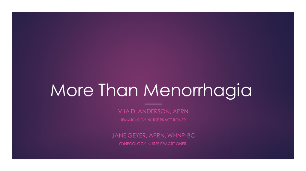 More Than Menorrhagia