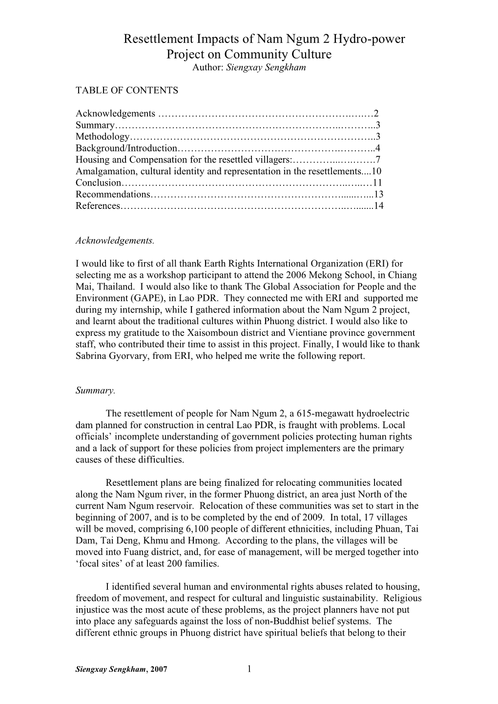 Resettlement Impacts of Nam Ngum 2 Hydro-Power Project on Community Culture Author: Siengxay Sengkham