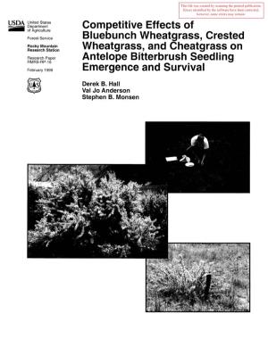 Competitive Effects of Bluebunch Wheatgrass, Crested Wheatgrass, and Cheatgrass on Antelope Bitterbrush Seedling Emergence and Survival