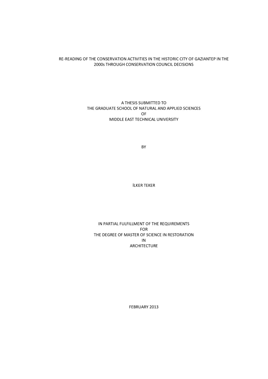 RE-READING of the CONSERVATION ACTIVITIES in the HISTORIC CITY of GAZIANTEP in the 2000S THROUGH CONSERVATION COUNCIL DECISIONS