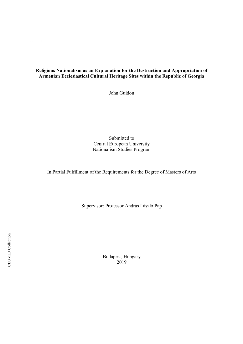Religious Nationalism As an Explanation for the Destruction and Appropriation of Armenian Ecclesiastical Cultural Heritage Sites Within the Republic of Georgia