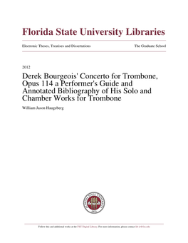 Derek Bourgeois' Concerto for Trombone, Opus 114 a Performer's Guide and Annotated Bibliography of His Solo and Chamber Works for Trombone William Jason Haugeberg