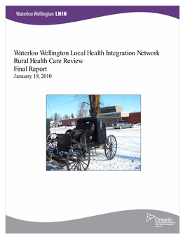 Waterloo Wellington Local Health Integration Network Rural Health Care Review Final Report January 19, 2010